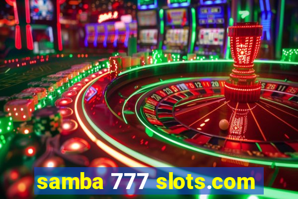 samba 777 slots.com